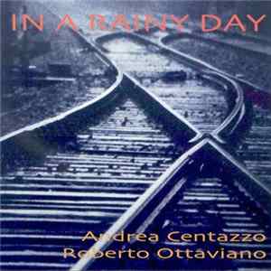 Download Andrea Centazzo, Roberto Ottaviano - In A Rainy Day