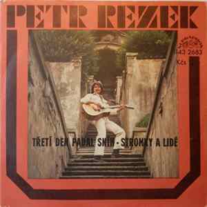 Download Petr Rezek - Třetí Den Padal Sníh • Stromky A Lidé