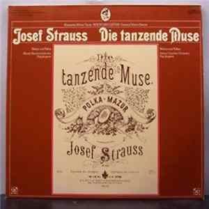 Download Josef Strauss - Vienna Chamber Orchestra, Paul Angerer - Die Tanzende Muse