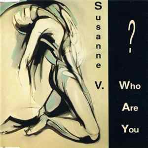 Download Susanne V. - Who Are You?