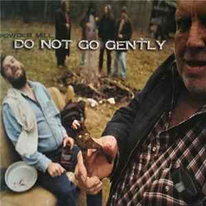 Download Powder Mill - Do Not Go Gently
