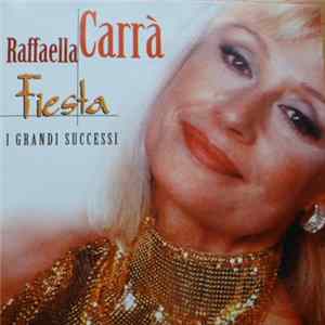 Download Raffaella Carrà - Fiesta I Grandi Successi