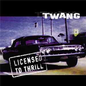 Download Twang - Licensed To Thrill