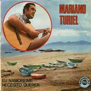 Download Mariano Turiel - Eu Namoreime / Necesito Querer