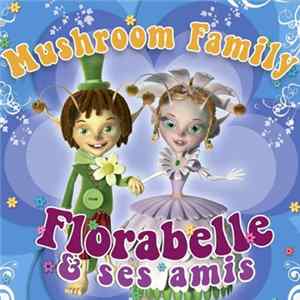 Download Florabelle & Ses Amis - Mushroom Family