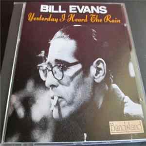 Download Bill Evans - Yesterday I Heard The Rain