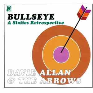 Download Davie Allan & The Arrows - Bullseye A Sixties Retrospective