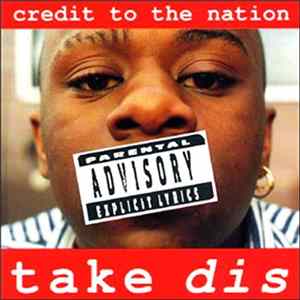 Download Credit To The Nation - Take Dis