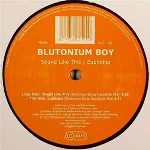 Download Blutonium Boy - Sound Like This / Euphobia