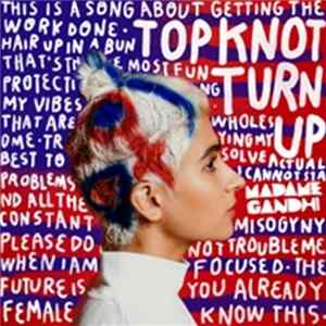 Download Madame Gandhi, Ruxell - Top Knot Turn Up