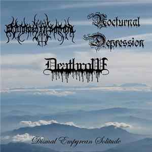 Download Benighted in Sodom / Nocturnal Depression / Deathrow - Dismal Empyrean Solitude