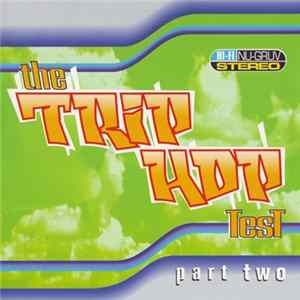 Download Various - The Trip Hop Test - Part Two