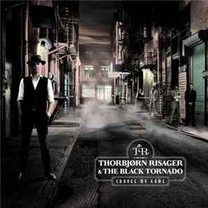 Download Thorbjørn Risager & The Black Tornado - Change My Game