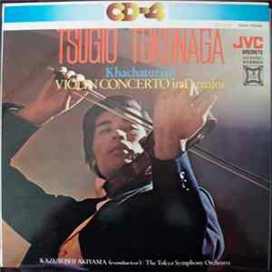 Download Tsugio Tokunaga, Khachaturian - Violin Concerto In D Major