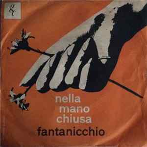 Download Fantanicchio - Nella Mano Chiusa