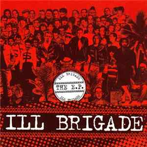Download Ill Brigade - The E.P.