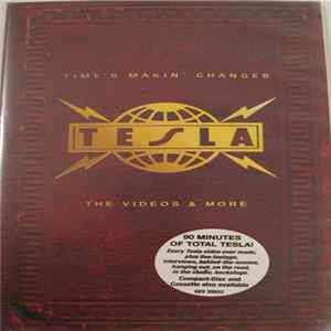 Download Tesla - Time's Makin' Changes The Videos & More