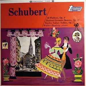 Download Schubert - Walter Hautzig - 36 Waltzes, Op. 9 • Sixteen German Dances, Op. 33 • Twelve Valses Nobles, Op. 77