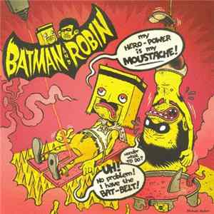 Download Batman And Robin - My Hero-Power Is My Moustache