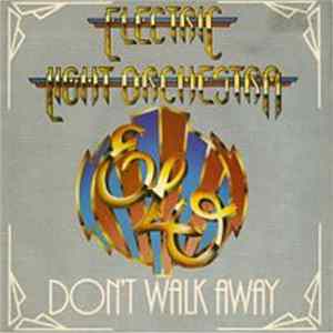 Download Electric Light Orchestra - Don't Walk Away