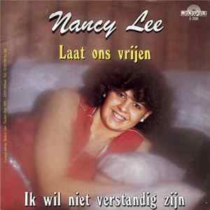 Download Nancy Lee - Ik Wil Niet Verstandig Zijn / Laat Ons Vrijen