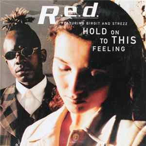 Download R.E.D. - Hold On To This Feeling