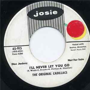 Download The Original Cadillacs - I'll Never Let You Go / Wayward Wanderer