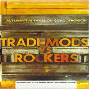 Download Various - Tradi-Mods Vs Rockers : Alternative Takes On Congotronics