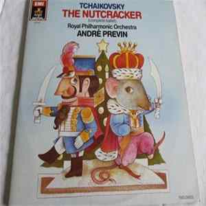 Download Tchaikovsky, Royal Philharmonic Orchestra, André Previn - The Nutcracker (Complete Ballet)