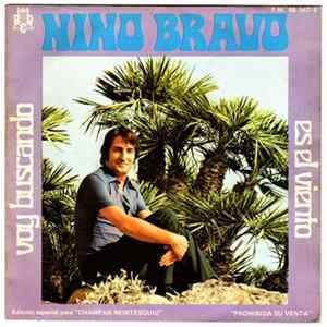 Download Nino Bravo - Voy Buscando / Es El Viento
