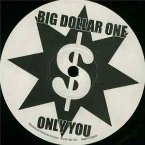 Download Big Dollar One - Only You