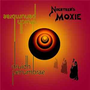 Download Noertker's Moxie - druidh penumbrae