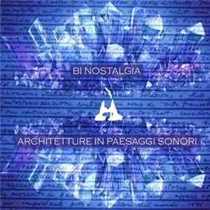 Download Bi Nostalgia - Architetture In Paesaggi Sonori