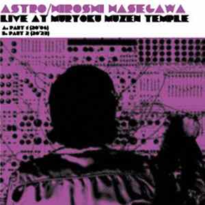 Download Astro / Hiroshi Hasegawa - Live At Muryoku Muzen Temple
