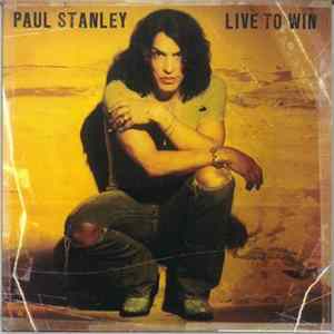 Download Paul Stanley - Live To Win