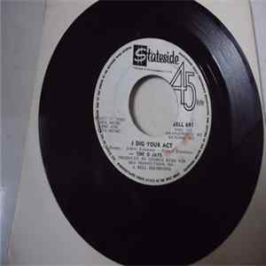 Download The O'Jays - I Dig Your Act / I'll Be Sweeter Tomorrow