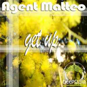 Download Agent Matteo - Get Up