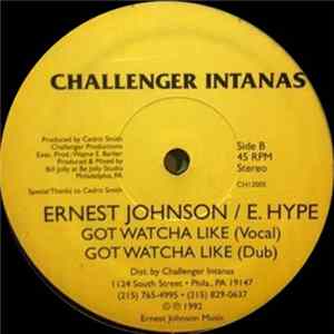 Download Ernest Johnson / E. Hype - 100% Hype / Got Watcha Like