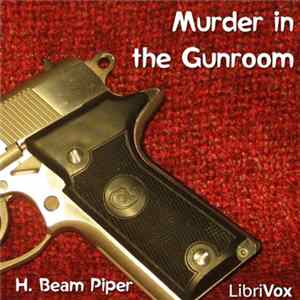 Download H. Beam Piper - Murder In The Gunroom