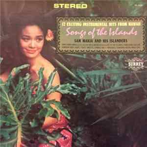 Download Sam Makia And His Islanders - Songs Of The Islands - 12 Exciting Instrumental Hits From Hawaii