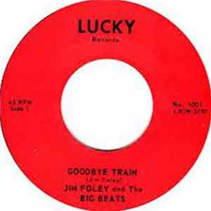 Download Jim Foley And The Big Beats - Goodbye Train / Blues In The Morning