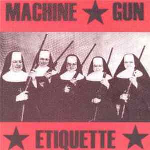 Download Machine Gun Etiquette - Machine Gun Etiquette