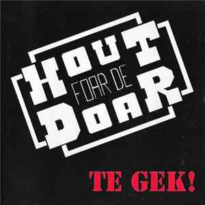 Download Hout Foar De Doar - Te Gek!