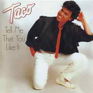 Download Taco - Tell Me That You Like It