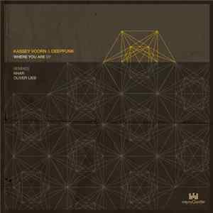 Download Kassey Voorn & Deepfunk - Where You Are EP