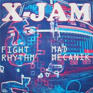 Download X-Jam - Fight Rhythm / Mad Mecanik