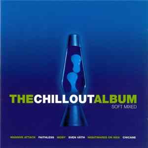 Download Various - The Chillout Album - Soft Mixed