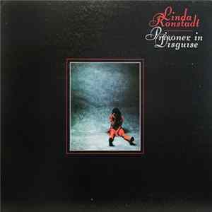 Download Linda Ronstadt - Prisoner In Disguise