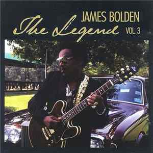 Download James Bolden - The Legend, Vol. 3