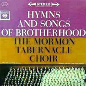 Download The Mormon Tabernacle Choir / Richard P. Condie / Alexander Schreiner / Frank Asper - Hymns And Songs Of Brotherhood